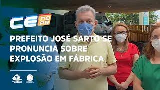 Prefeito José Sarto se pronuncia sobre explosão em fábrica de oxigênio