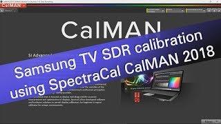 Samsung TV SDR calibration using SpectraCal CalMAN 2018