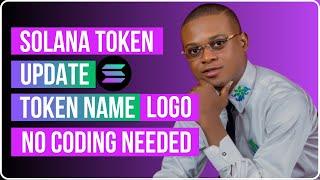 How To Update Solana Token Name & Logo - No Coding Needed