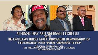 ALFONSO DIAZ & NGERNGELLECHELUU with HE HERSEY KYOTA & HE PETER ADELBAI || September 27 2024