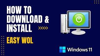 How to Download and Install Easy WOL For Windows