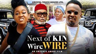 NEXT OF KIN WIRE-WIRE (New Movie) Zubby Michael, Peace Onuoha, Patrick Doyle, Ebele Okaro 2023 Movie