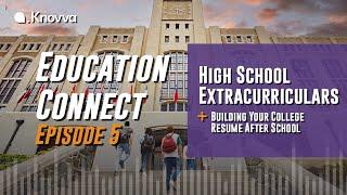 Education Connect Podcast: All About High School Extracurriculars