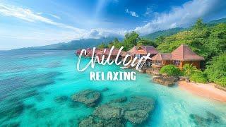 Paradise Chillout Music Mix  Perfect Chill Playlist for Summer Party - Beach Sunset