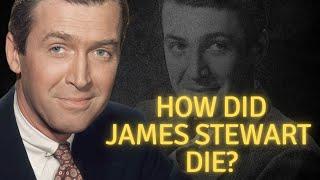 How did James Stewart die?