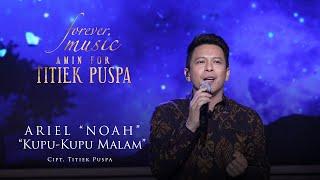 Ariel NOAH - Kupu Kupu Malam (Forever Music Amin For Titiek Puspa)