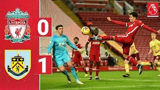 Highlights: Liverpool 0-1 Burnley | Reds record run at Anfield comes to an end