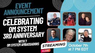 7 OM SYSTEM Ambassadors - 1 OM SYSTEM SUMMIT (October 26th)