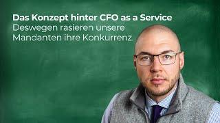 Das Konzept hinter CFO as a Service und warum es so erfolgreich ist. Ich zeige es Dir!