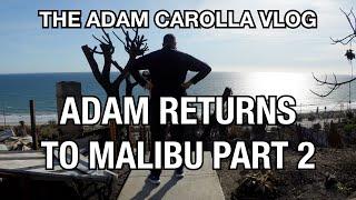 The Adam Carolla Vlog - Adam Returns to Malibu Part 2