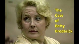 The Case of Betty Broderick