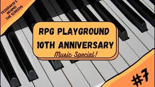 RPG Playground 10th Anniversary Music Special | Fedorakid's Behind the Screens | EP. 7