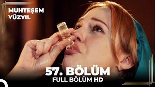 Muhteşem Yüzyıl - 57.Bölüm (HD)