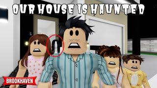 OUR HOUSE IS HAUNTED!!! | ROBLOX BROOKHAVEN RP