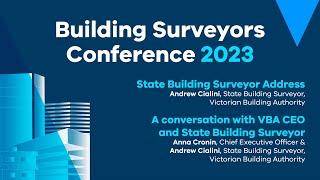 Building Surveyors Conference 2023 - State Building Surveyor address, and Conversation with VBA CEO