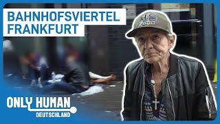Katastrophaler Zustand! Zuhause im Bahnhofsviertel | Only Human Deutschland