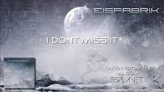 Eisfabrik - I Don't Miss It (full album stream)