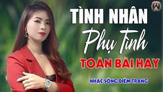 Tình Nhân, Phụ Tình, Thất Tình DIỄM TRANG - LK Nhạc Sống Trữ Tình VẠN NGƯỜI MÊTOÀN BÀI HAY