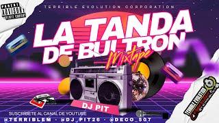 LA TANDA DE BULTRON MIX 2023 - Dj Pit Ft Terrible Evolution Corporation / #bultron #mix  #plena