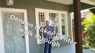 Denton Maker Center walk through