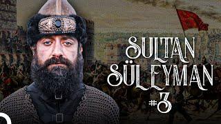 Osmanlı Padişahları - Sultan Süleyman #3 | Osmanlı Tarihi