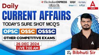 Current Affairs Today Odia | 26 December Current Affairs 2024 | Current Affairs By Bibhuti Sir