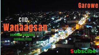 Ciid Wanaagsan iyo Magaalada Garowe