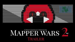 Mapper wars 2  trailer