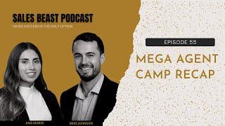 EP 55: MegaAgent Camp Recap