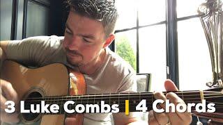 3 Luke Combs Songs 4 Same Chords Same Order (Guitar Lesson)