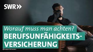 Vorsicht vor fatalen Fehlern bei der Berufsunfähigkeitsversicherung | Marktcheck SWR