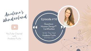 Episode 16: Quantum Human Design™ Certification with Karen Curry Parker