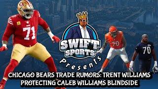 Chicago Bears Trade Rumors Trent Williams or Braxton Jones