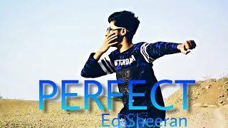 Ed Sheeran - Perfect II DEEP SONI (@deepsoni__)