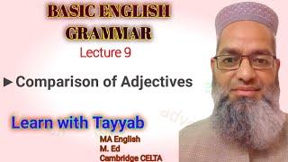 Lecture 9| Comparison of Adjectives ( Basic English Grammar )