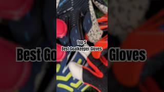 Top 5 Best Goalkeeper Gloves #goalkeeper #shorts #football