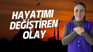 31 yıl sonra hayatımı değiştiren NAMAZ!