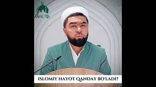 Islomiy hayot qanday bo'ladi?