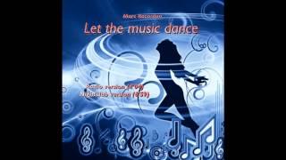 Marc Racordon - Let the music dance (nightclub version)