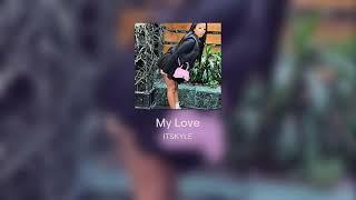 [Free]Type Beat-"My Love"(Prod.By ITSKYLE|#beats #instrumental