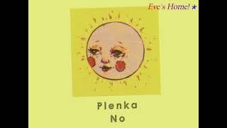 Plenka - no {ＳＬＯＷＥＤ }