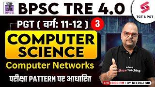 BPSC TRE 4.0 Vacancy 2025 | BPSC PGT Computer Science | Computer Networks By Neeraj Sir