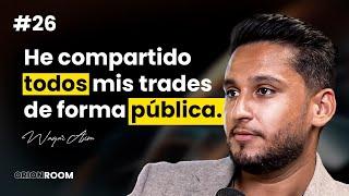 Waqar Asim: De Dentista a Trader Millonario en Dubái | EP.26 | Orion Room