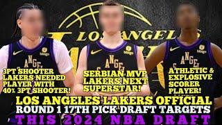 LOS ANGELES LAKERS OFFICIAL & LATEST ROUND 1 17TH PICK TOP DRAFT TARGETS THIS 2024 NBA DRAFT