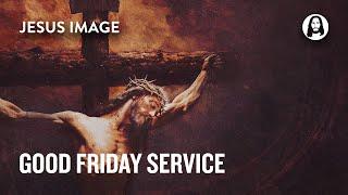 Good Friday Service | April 18th, 2025