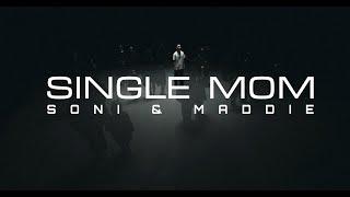 Soni - Single Mom ft. Maddie /Official Music Video/