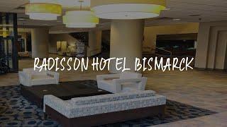 Radisson Hotel Bismarck Review - Bismarck , United States of America