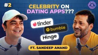 Blunt Conversation with Sandeep Anand | Dating life & more | BeBlunt Ep 02 | #bebluntPodcast