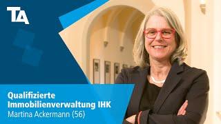 Qualifizierte Immobilienverwaltung IHK - Martina Ackermann (56) - Erfahrungsbericht