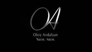 Oksy Avdalyan - Halel Halel / Հալել - հալել